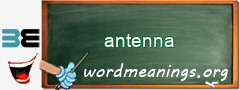 WordMeaning blackboard for antenna